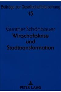 Wirtschaftskrise Und Stadttransformation
