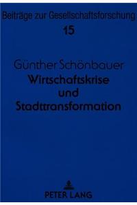 Wirtschaftskrise Und Stadttransformation