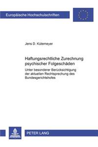 Haftungsrechtliche Zurechnung Psychischer Folgeschaeden