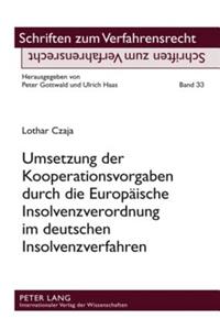 Umsetzung Der Kooperationsvorgaben Durch Die Europaeische Insolvenzverordnung Im Deutschen Insolvenzverfahren