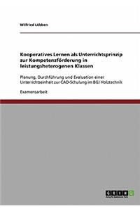 Kooperatives Lernen. Unterrichtsprinzip zur Kompetenzförderung in leistungsheterogenen Klassen