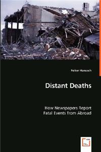 Distant Deaths - How Newspapers Report Fatal Events from Abroad