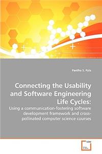 Connecting the Usability and Software Engineering Life Cycles