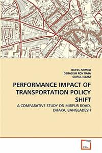 Performance Impact of Transportation Policy Shift