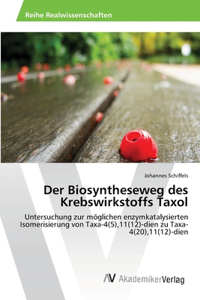 Biosyntheseweg des Krebswirkstoffs Taxol