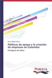 Póliticas de apoyo a la creación de empresas en Colombia