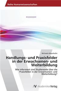 Handlungs- und Praxisfelder in der Erwachsenen- und Weiterbildung