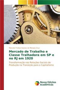 Mercado de Trabalho e Classe Tralhadora em SP e no RJ em 1920