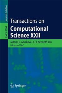 Transactions on Computational Science XXII