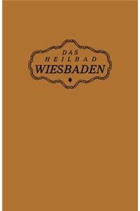 Das Heilbad Wiesbaden