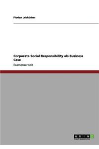Corporate Social Responsibility als Business Case