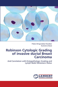 Robinson Cytologic Grading of invasive ductal Breast Carcinoma