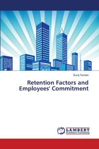Retention Factors and Employees' Commitment