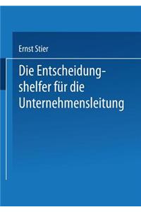Die Entscheidungshelfer für die Unternehmensleitung