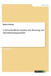 Unterschiedliche Ansätze zur Messung von Dienstleistungsqualität