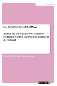 Impact des dimensions des chambres souterraines sur la securite des mineurs et du materiel