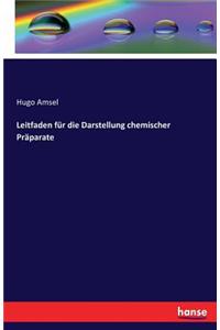Leitfaden für die Darstellung chemischer Präparate
