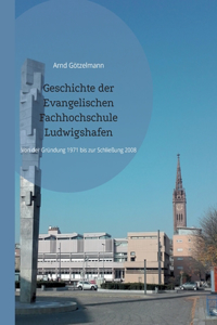 Geschichte der Evangelischen Fachhochschule Ludwigshafen