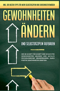 Gewohnheiten ändern und Selbstdisziplin aufbauen