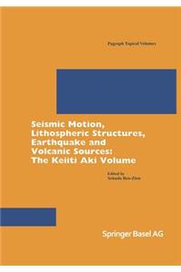 Seismic Motion, Lithospheric Structures, Earthquake and Volcanic Sources