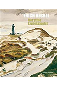 Erich Heckel, Der Stille Expressionist: Aquarelle ALS Vorstudie Zu Gemalden