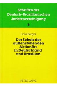 Der Schutz Des Aussenstehenden Aktionaers in Deutschland Und Brasilien