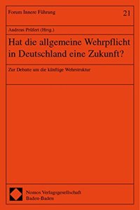 Hat Die Allgemeine Wehrpflicht in Deutschland Eine Zukunft?