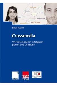 Crossmedia: Werbekampagnen Erfolgreich Planen Und Umsetzen