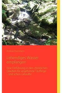 Lebendiges Wasser Empfangen