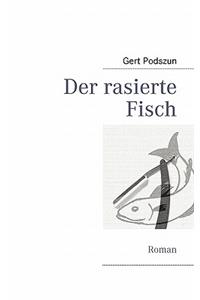 rasierte Fisch