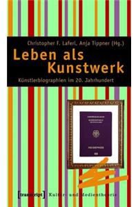Leben ALS Kunstwerk