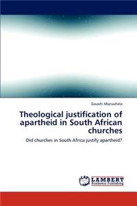 Theological justification of apartheid in South African churches