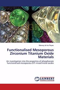 Functionalised Mesoporous Zirconium Titanium Oxide Materials