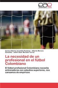 necesidad de un profesional en el fútbol Colombiano