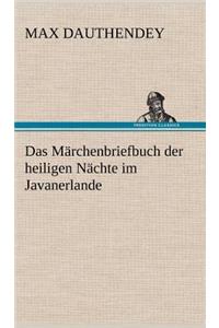 Marchenbriefbuch Der Heiligen Nachte Im Javanerlande