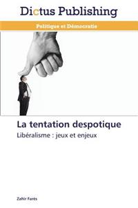 La Tentation Despotique