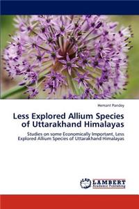 Less Explored Allium Species of Uttarakhand Himalayas