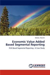 Economic Value Added Based Segmental Reporting