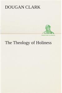Theology of Holiness