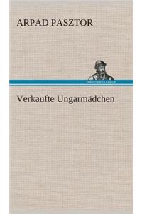 Verkaufte Ungarmädchen