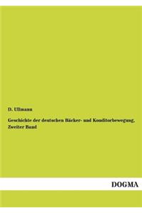 Geschichte der deutschen Bäcker- und Konditorbewegung, Zweiter Band