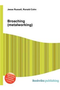 Broaching (Metalworking)