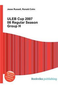 Uleb Cup 2007 08 Regular Season Group H
