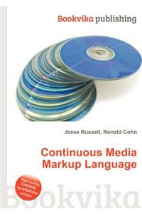 Continuous Media Markup Language