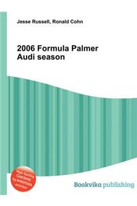 2006 Formula Palmer Audi Season