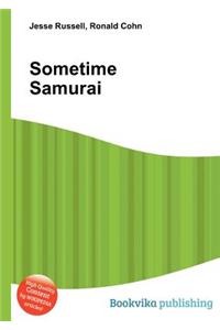 Sometime Samurai