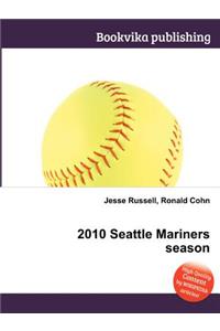2010 Seattle Mariners Season