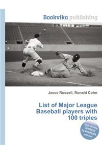 List of Major League Baseball Players with 100 Triples