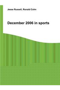 December 2006 in Sports