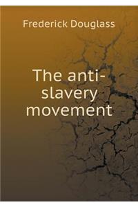 The Anti-Slavery Movement